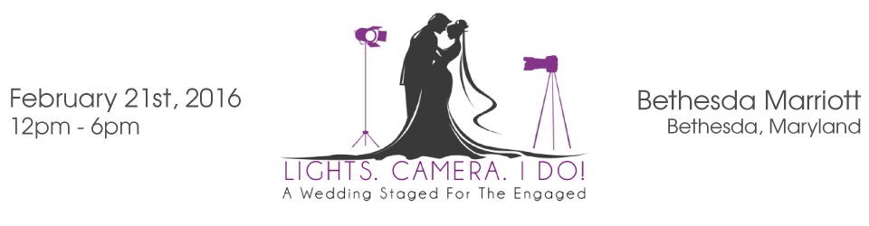 Bridal Shows in DC | Washington DC Bridal Show | Lights. Camera. I DO!